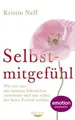 Selbstmitgefühl: Wie wir uns mit unseren Schwächen v... | Buch | Zustand wie neu