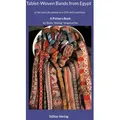 tablet woven bands from Egypt von Silvia Ungerechts / Stiilus Verlag UG (haftungsbeschränkt) / Taschenbuch