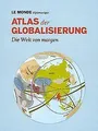 Atlas der Globalisierung: Die Welt von morgen | Buch | Zustand sehr gut