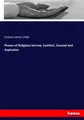Poems of Religious Sorrow, Comfort, Counsel and Aspiration Francis James Child