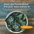 Mickey Trescott | Das Autoimmun Paleo-Kochbuch | Buch | Deutsch (2016) | 320 S.