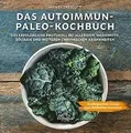 Das Autoimmun Paleo-Kochbuch: Chronische Krankheiten dur... | Buch | Zustand gut