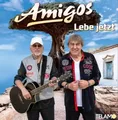 Die Amigos: Lebe jetzt (CD) Neu & OVP