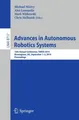Advances in Autonomous Robotics Systems Michael Mistry