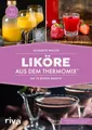 Liköre aus dem Thermomix® ~ Elisabeth Engler ~  9783868839807