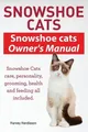 Harvey Hendisso Snowshoe Cats. Snowshoe Cats Owner's Manual. Snows (Taschenbuch)