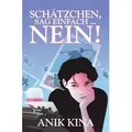 Schätzchen, sag einfach ... Nein! / Schätzchen, sag einfach ... NEIN!