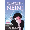 epubli Schätzchen, sag einfach... NEIN! (Deutsch, Anik Kina, 2024) (57172129)