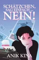 Schätzchen, sag einfach ... Nein! / Schätzchen, sag einfach … NEIN! Ein Fraue...