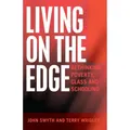 Peter Lang Living on the Edge (Englisch, John Smyth, Terry Wrigley, Peter McInerney, 2018) (56021490)