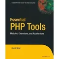 Essential PHP Tools Modules, Extensions, and Accelerators