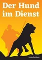 Der Hund im Dienst: Eine Militär- und Kulturgeschich... | Buch | Zustand wie neu