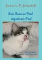 Gertrud M. Gottschalk | Mein Name ist Paul, einfach nur Paul | Taschenbuch