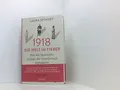 1918 - Die Welt im Fieber: Wie die Spanische Grippe die Gesellschaft veränderte