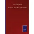 Deutsches Bürgertum im Mittelalter von Georg Ludwig Kriegk / Outlook / Taschenbuch
