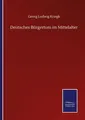 Deutsches Bürgertum im Mittelalter | Buch | 9783752515046