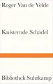 Knisternde Schädel: Erzählungen | Berührende und scharfsinnige Porträts von Insassen einer psychiatrischen Anstalt – aus erster Hand (Bibliothek Suhrkamp)