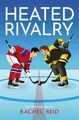 Heated Rivalry Rachel Reid