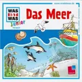 WAS IST WAS JUNIOR - FOLGE 17: DAS MEER  CD  10 TRACKS KINDERHÖRSPIEL  NEU