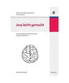 Java leicht gemacht: Eine verständliche Einführung in die Programmiersprache,