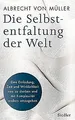 Die Selbstentfaltung der Welt: Eine Einladung, Zeit... | Buch | Zustand sehr gut