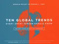 Ten Global Trends Every Smart Person Should Know Ronald Bailey