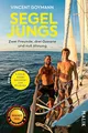 Segeljungs: Zwei Freunde, drei Ozeane und null Ahnung | Gewinner des International Travel BookAward, jetzt auch als Kinofilm und mehr als 100.000 Follower auf Social Media