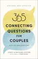 365 Connecting Questions for Couples (Revised and Updated): With 200 new questions