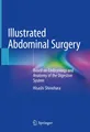 Illustrated Abdominal Surgery Hisashi Shinohara