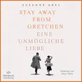 Stay away from Gretchen (Die Gretchen-Reihe 1): Eine unmögliche Liebe: 2 CDs