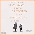 Stay away from Gretchen Eine unmögliche Liebe