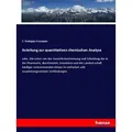 Anleitung zur quantitativen chemischen Analyse von C. Remigius Fresenius / hansebooks / Taschenbuch