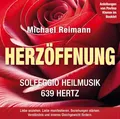 HERZÖFFNUNG [Solfeggio Heilmusik 639 Hertz]: Mit Anleitungen von Pavlina Klemm im Booklet