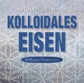 Kolloidales Eisen Solfeggio Frequenzen | Michael Reimann | Deutsch | Audio-CD