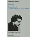Hannah Arendt - An Ethics of Personal Responsibility Preface by Agnes Heller. Dissertationsschrift