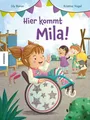 Hier kommt Mila! Ein Bilderbuch über Inklusion und Barrierefreiheit
