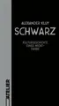 Schwarz: Kulturgeschichte einer Nicht-Farbe von Klu... | Buch | Zustand sehr gut