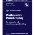 Marktorientierte Markenbewertung von Sigrid Bekmeier-Feuerhahn / Deutscher Universitätsverlag / Taschenbuch