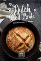 Dutch Oven Brote - Bräter Brot Rezepte für Anfänger: Rez... | Buch | Zustand gut