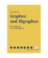 Graphen und Digraphen: Eine Einführung in die Graphentheorie, Lutz Volkmann