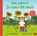 Axel Scheffler ~ Sam pflanzt Sonnenblumen 9783407756374