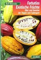 Exotische Früchte: Obst und Gemüse der Tropen und Subtro... | Buch | Zustand gut