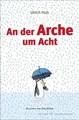 An der Arche um Acht Ein humorvolles Meisterwerk über Freundschaft und die Ar...