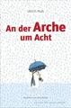 An der Arche um Acht: Ein humorvolles M..., Hub, Ulrich