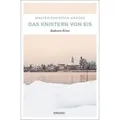 Das Knistern von Eis von Walter Christian Kärger / Emons Verlag / Taschenbuch