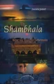 Shambhala: Reise ins innerste Geheimnis Jodorf, Daniela: