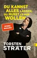 Du kannst alles lassen, du musst es nur wollen ~ Torsten Str ... 9783548068466