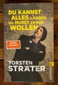 Du kannst alles lassen, du musst es nur wollen – Humor/ v. Torsten Sträter