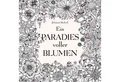 Kinderbuch Ein Paradies voller Blumen: Ausmalbuch für Erwachsene Johanna Basford