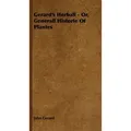 Gerard's Herball - Or, Generall Historie of Plantes
